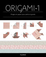 Origami 1 - Pliages en papier pour petits et grands