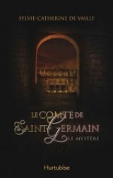 Le Comte de Saint Germain tome 1 : Le mystère