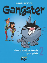 Gangster tome 2 : Mieux vaut prévenir que périr