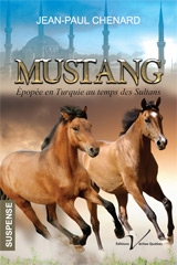 Mustang Épopée en Turquie au temps des Sultans