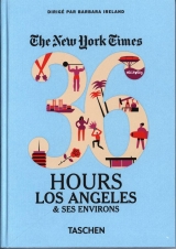 The New York Times : 36 Hours Los Angeles & ses environs