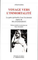 Voyage vers l'immortalité : La quête spirituelle d'une Occidentale auprès de Ma Anandamayi