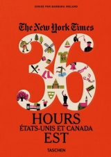New York Times, 36 Hours. Etats-Unis et Canada Est