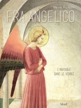 Fra Angelico : L'invisible dans le visible