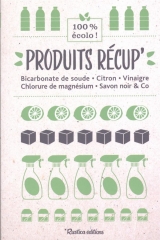 Produits récup' : Bicarbonate de soude, Citron, Vinaigre, Chlorure de magnésium, Savon noir & Co