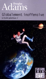 Le Guide galactique V : Globalement inoffensive