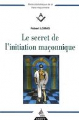 Le secret de l'initiation maçonnique