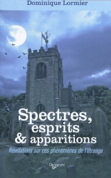 Spectres, esprits & apparitions