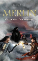 Merlin tome 3 : Le monde des ombres