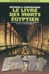 Le livre des morts égyptien au coeur des mystères de la...