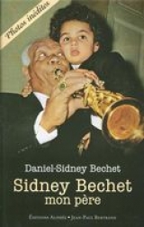 Sidney Bechet, mon père