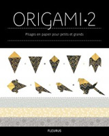 Origami 2 - Pliages en papier pour petits et grands