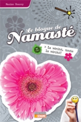 Le Blogue de Namasté tome 11 : La vérité, toute la vérité!