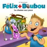 Félix + Boubou : La chasse au poux