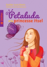 Petaluda tome 1 : Pétaluda et la princesse Itzel