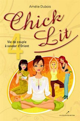 9782895852742 Chick Lit tome 4 : Vie de couple à saveur d'Orient