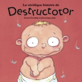 9782896865673 La Véridique histoire de Destructotor , nouvelle édition