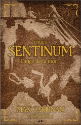 Sentinum tome 2 : L'ange de la mort