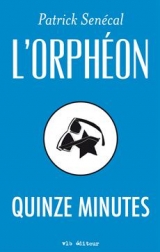 L'Orphéon : Quinze minutes