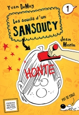 9782894356357 Les Soucis d'un Sansoucy tome 1 : Honte