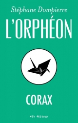 L'Orphéon : Corax