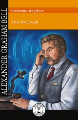 Alexander Graham Bell, Inventeur de génie