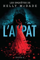 Kelly McDade tome 1 : L'appât