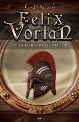 Félix Vortan et la forteresse rouge #2