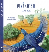 Pinéshish : La pie bleue
