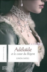 Adélaïde et le coeur du Régent