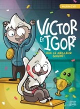 Victor et Igor (tome 2) Que le meilleur gagne!