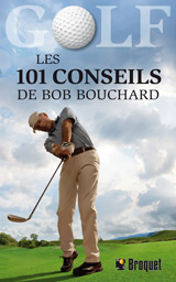 Les 101 conseils de Bob Bouchard
