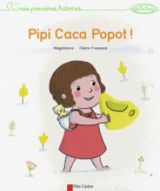 Mes premières histoires - Pipi Caca Popot!