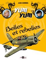 Yum Yum - Tome 2- Belles et rebelles