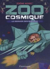 Zoo cosmique - Tome 1 - Le dernier des Babarus
