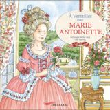 A Versailles avec Marie-Antoinette