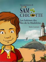 9782895794059 Les aventures de Sam Chicotte - Les baleines des Iles-de-la-Madeleine