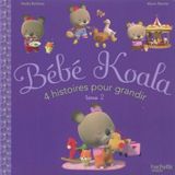Bébé Koala, 4 histoires pour grandir - tome 2
