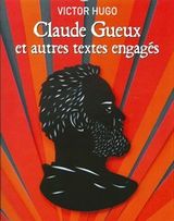 Claude Gueux et autres textes engagés