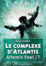 Le complexe d'Atlantis : Artemis Fowl 7