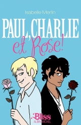 Paul, Charlie et Rose