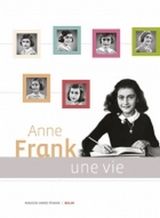 Anne Frank - Une vie