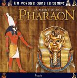 Un voyage dans le temps - La mort d'un pharaon