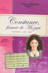 9782070625598 Constance, fiancée de Mozart - Vienne, 1781-1783