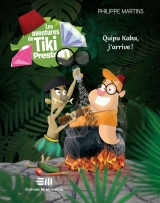 Les aventures de Tiki Preston tome 1 Quipu Kaka, j'arrive!