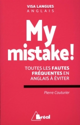 My mistake ! Toutes les fautes fréquentes en anglais à éviter
