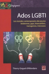 9782763731711 Ados LGBTI : Les mondes contemporains des jeunes lesbiennes, gays, bisexue(le)s, transgenre...