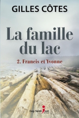 La famille du lac Tome 2 : Francis et Yvonne