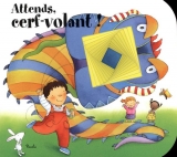 Attends, cerf-volant !