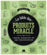 La bible des produits miracle